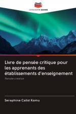 Livre de pensée critique pour les apprenants des établissements d'enseignement af Seraphine Calist Komu