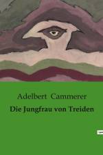 Die Jungfrau von Treiden af Adelbert Cammerer