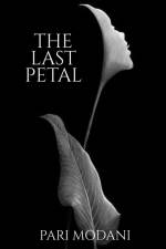 The Last Petal af Pari Modani