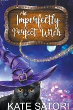 An Imperfectly Perfect Witch af Kate Satori