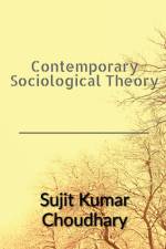 Contemporary Sociological Theory af Sujit Kumar