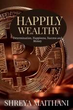 Happily wealthy af Shreya Maithani