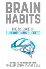 Campbell, P: BRAIN HABITS af Phillip John Campbell
