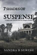 THE SEVEN SHADES OF SUSPENSE af Sandra B