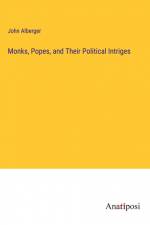 Monks, Popes, and Their Political Intriges