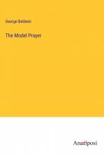 The Model Prayer af George Baldwin