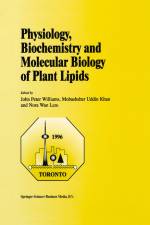 Physiology, Biochemistry and Molecular Biology of Plant Lipids af John Peter Williams