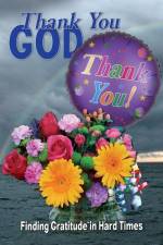 Thank You God: Finding Gratitude in Hard Times af R. Lindemann