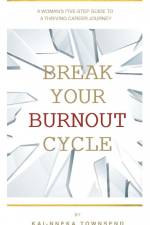 Break Your Burnout Cycle af Kai-Nneka Townsend