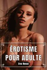 Érotisme Pour Adulte af Eva Rossi