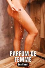 Parfum de femme af Eva Rossi