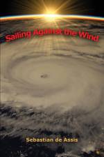Sailing Against the Wind af Sebastian De Assis