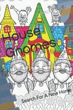 House Gnomes: Search For A New Home af Beckett Jubb