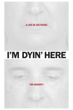 I'm Dyin' Here af Tim Grobaty