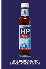 The Heinz HP Sauce Book af H. J. Heinz Foods UK Limited