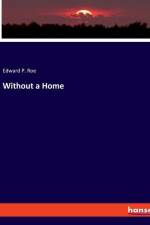 Without a Home af Edward P. Roe