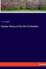 Popular History of the Life of Columbus af J. H. Langille