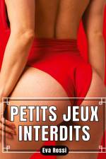 Petits Jeux Interdits af Eva Rossi