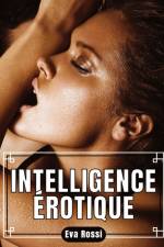 Intelligence Érotique af Eva Rossi