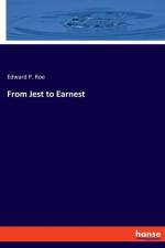 From Jest to Earnest af Edward P. Roe