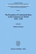 The Reception of Continental Ideas in the Common Law World 1820¿1920. af Mathias Reimann