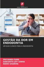 GESTÃO DA DOR EM ENDODONTIA af Priyanka Rani