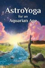 AstroYoga for an Aquarian Age af Emily Ridout