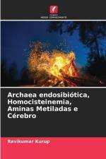 Archaea endosibiótica, Homocisteinemia, Aminas Metiladas e Cérebro af Ravikumar Kurup