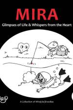 Mira: Glimpses of Life & Whispers from the Heart af Elina Puohiniemi