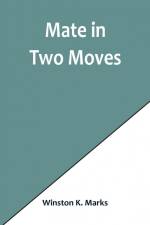 Mate in Two Moves af Winston K. Marks