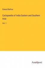 Cyclopaedia of India Eastern and Southern Asia af Edward Balfour