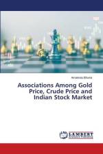 Associations Among Gold Price, Crude Price and Indian Stock Market af Amalendu Bhunia