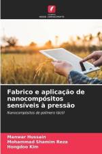 Fabrico e aplicação de nanocompósitos sensíveis à pressão af Manwar Hussain