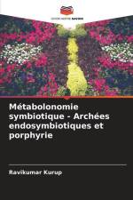 Métabolonomie symbiotique - Archées endosymbiotiques et porphyrie af Ravikumar Kurup
