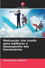 Motivação: Um trunfo para melhorar o desempenho dos funcionários af Mohamed Es-Seqally
