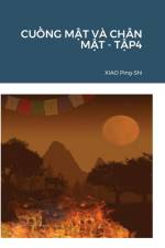 CU¿NG M¿T VÀ CHÂN M¿T - T¿P4 af Ping-Shi Xiao