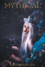 Mythical af Laurie Bowler