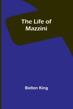 The Life of Mazzini af Bolton King