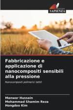 Fabbricazione e applicazione di nanocompositi sensibili alla pressione af Manwar Hussain