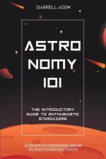 Astronomy 101 af Darrell Ason