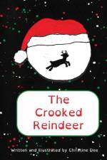 The Crooked Reindeer af Christine Dee