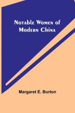 Notable Women of Modern China af Margaret E. Burton