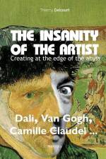 The insanity of the artist: Creating at the edge of the abyss af Thierry Delcourt