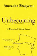 Unbecoming: A Memoir of Disobedience