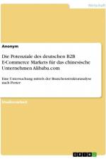 Die Potenziale des deutschen B2B E-Commerce Markets für das chinesische Unternehmen Alibaba.com af Anonymous