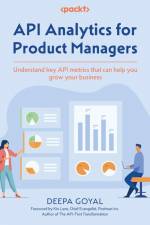 API Analytics for Product Managers af Deepa Goyal