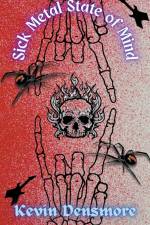 Sick Metal State of Mind af Kevin Densmore