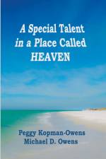 A Special Talent in a Place Called HEAVEN af Peggy Kopman-Owens