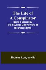 The Life of a Conspirator af Thomas Longueville