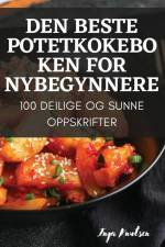 DEN BESTE POTETKOKEBOKEN FOR NYBEGYNNERE af Inga Knutsen